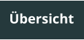 Übersicht
